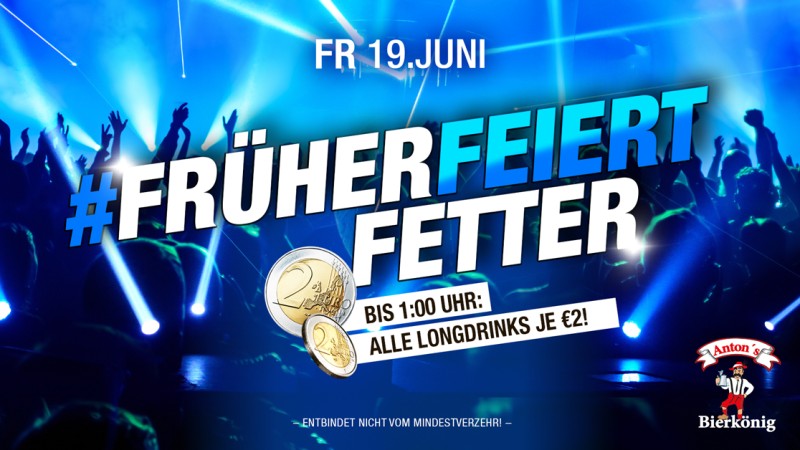 FRÜHER FEIERT FETTER 