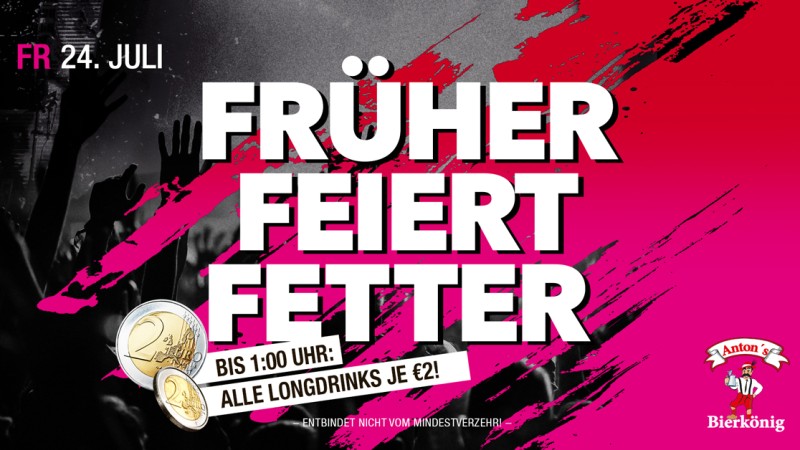 FRÜHER FEIERT FETTER 